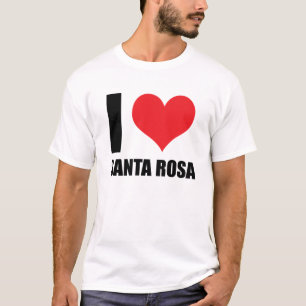 I love Santa Rosa T-Shirt