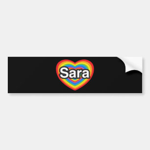 I love Sara. I love you Sara. Heart Bumper Sticker