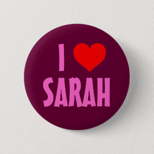 I Love Sarah 6 Cm Round Badge