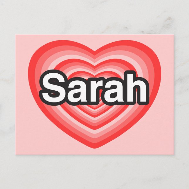 I love Sarah. I love you Sarah. Heart Postcard (Front)