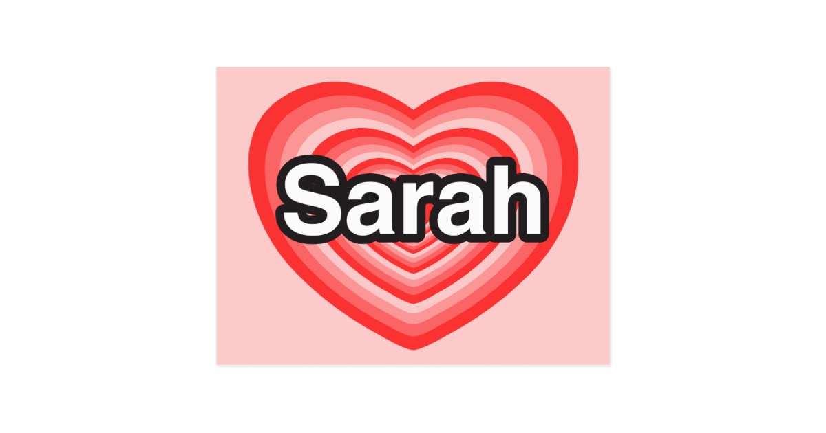 I Love Sarah I Love You Sarah Heart Postcard Zazzle Co Uk A trip to the world of sarah records and more. i love sarah i love you sarah heart postcard zazzle co uk