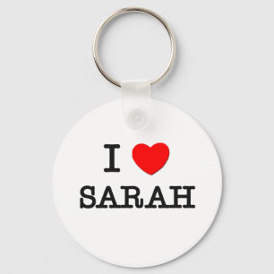 I Love Sarah Key Ring