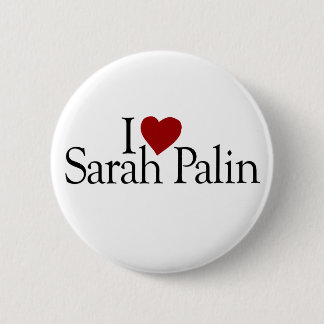 I Love Sarah Palin (McCain Palin 2008) 6 Cm Round Badge