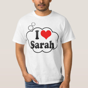 I love Sarah T-Shirt