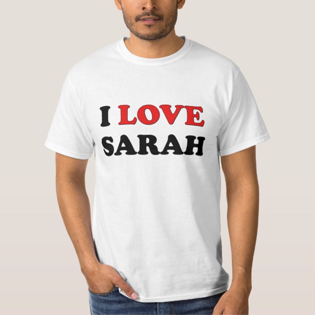 I Love Sarah T-Shirt (Front)