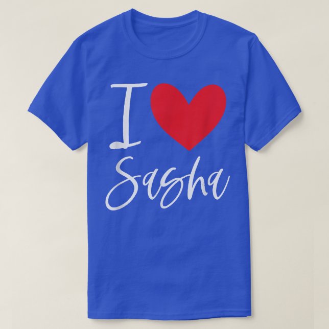 I Love Sasha Name Personalized Girl Woman BFF Frie T-Shirt (Design Front)
