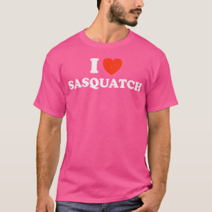 I Love Sasquatch - Funny Cryptid Bigfoot Yeti Mons T-Shirt