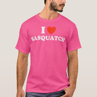 I Love Sasquatch - Funny Cryptid Bigfoot Yeti Mons T-Shirt