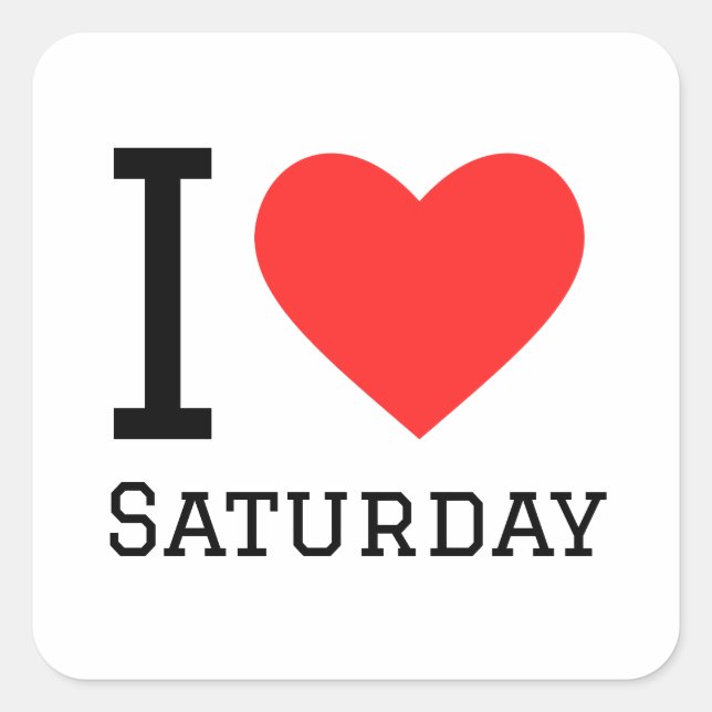 I love saturday square sticker (Front)
