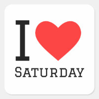I love saturday square sticker