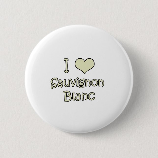I Love Sauvignon Blanc 6 Cm Round Badge (Front)
