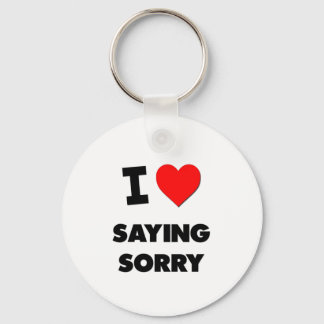 I love Saying Sorry Key Ring