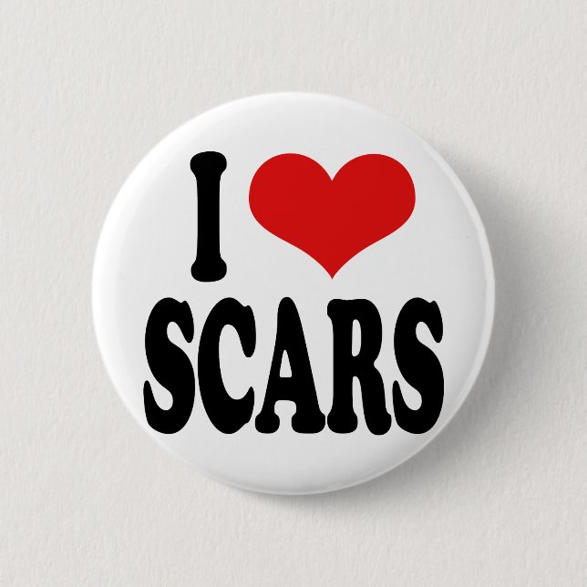 I Love Scars 6 Cm Round Badge (Front)