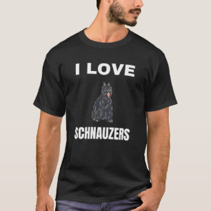 I love Schnauzers T-Shirt