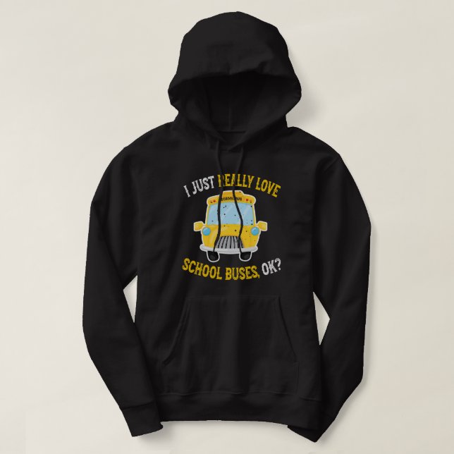 I Love School Buses Cute and Funny Bus Driver Hoodie (Design Front)