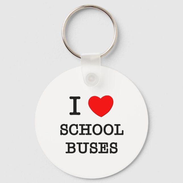 I Love School Buses Key Ring (Front)