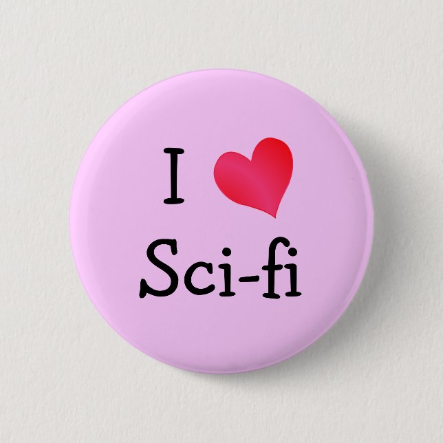I Love Sci-fi 6 Cm Round Badge (Front)