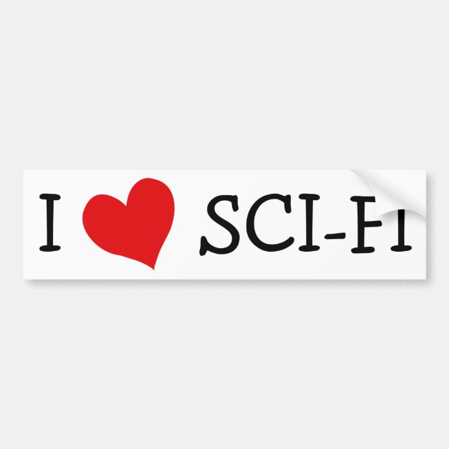 I Love Sci-fi Bumper Sticker (Front)