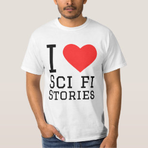 I love sci fi stories T-Shirt