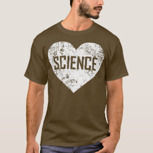 I Love Science , Funny Cute Tet Green Heart Gift T-Shirt