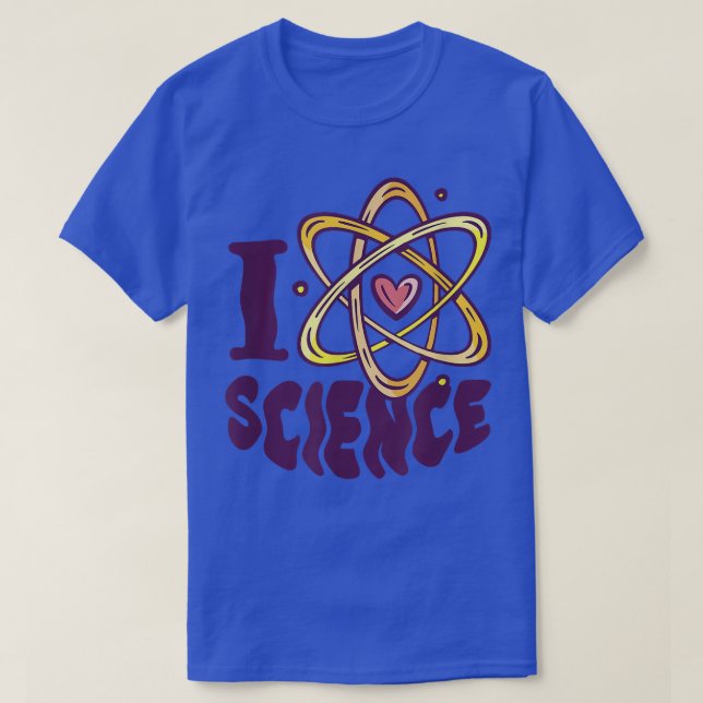 I Love Science Funny Scientists Shirt Chemist Shir (Design Front)