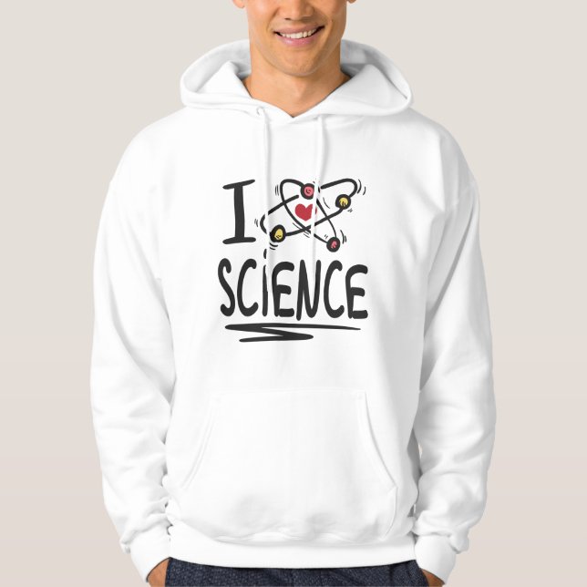 I love Science Hoodie (Front)