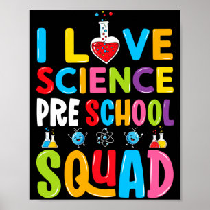 I love science shirt preschool squad performance poster