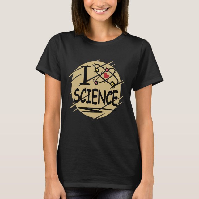 I love Science T-Shirt (Front)