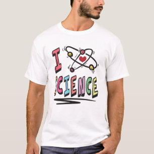 I love Science T-Shirt