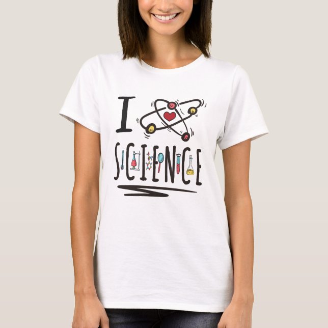 I love Science T-Shirt (Front)