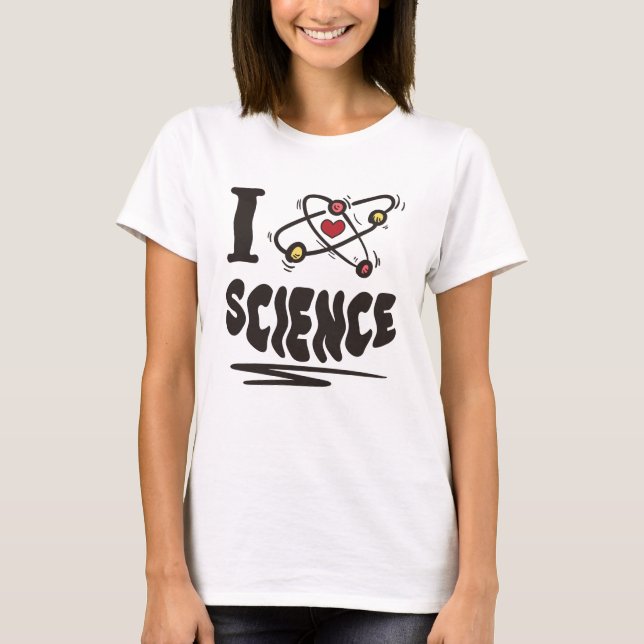 I love Science T-Shirt (Front)