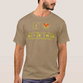 I LOVE SCIENCE written in Periodic Table Elements  T-Shirt