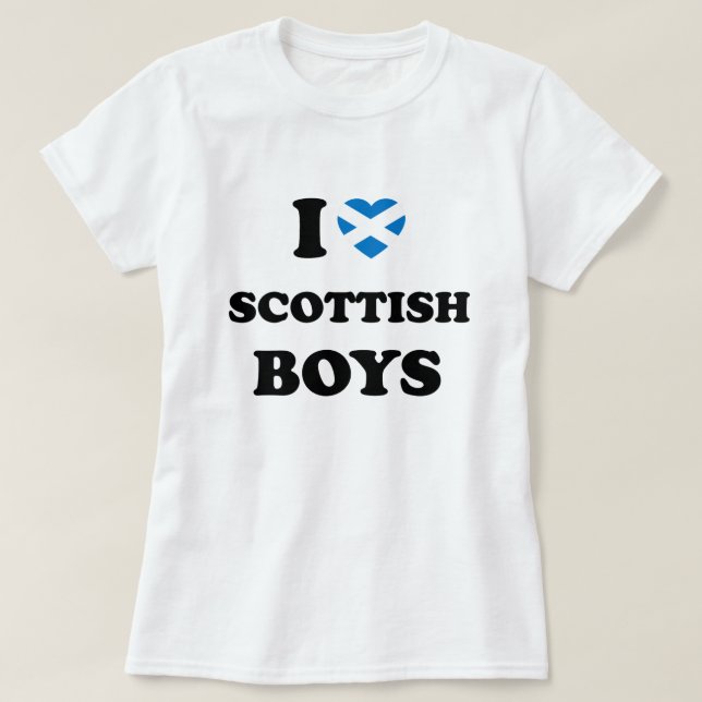 I Love Scottish Boys T-Shirt (Design Front)