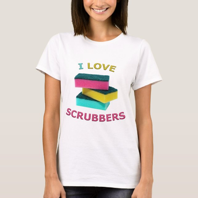I Love Scrubbers T-Shirt (Front)