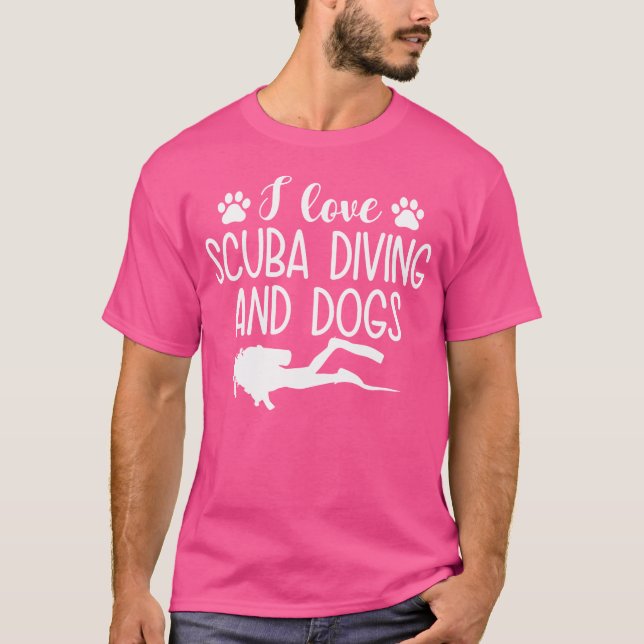 I Love Scuba Diving And Dogs Funny Scuba Diving Di T-Shirt (Front)