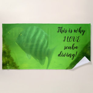 I LOVE scuba diving Fun Underwater Fish Photo Beach Towel
