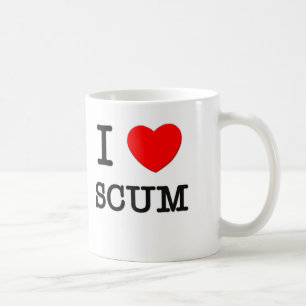 I Love Scum Coffee Mug
