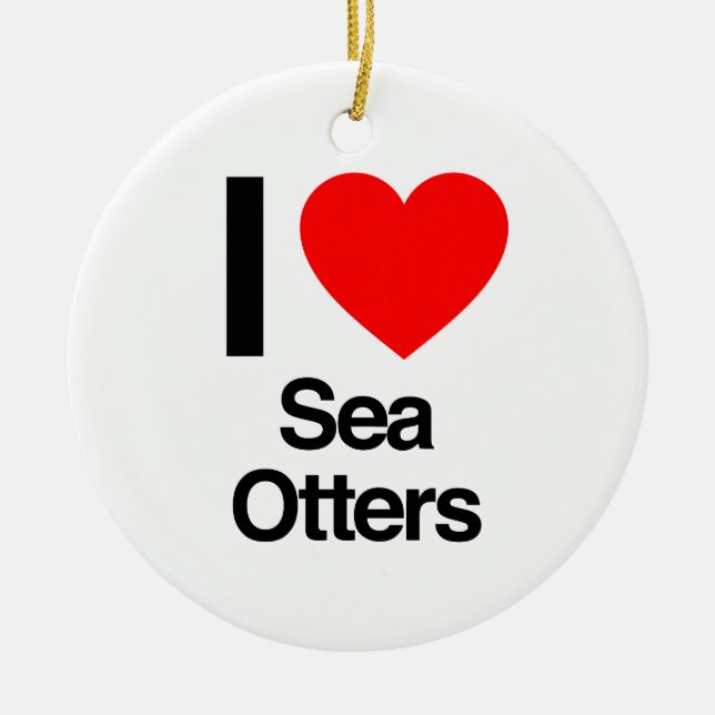i love sea otters ceramic tree decoration (Front)