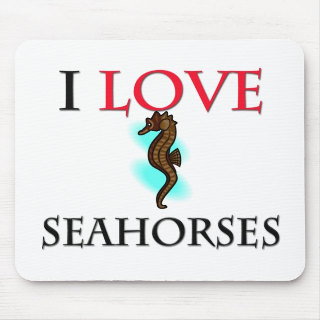 I Love Seahorses Mouse Mat (Front)