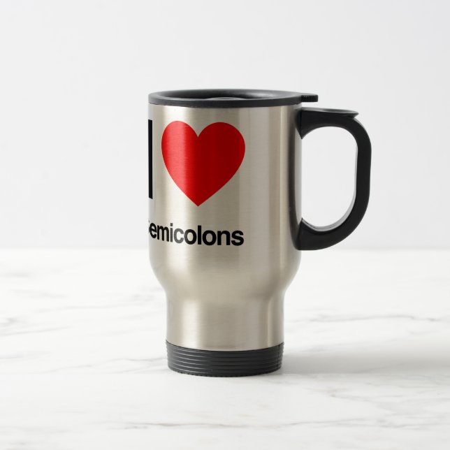 i love semicolons travel mug (Right)