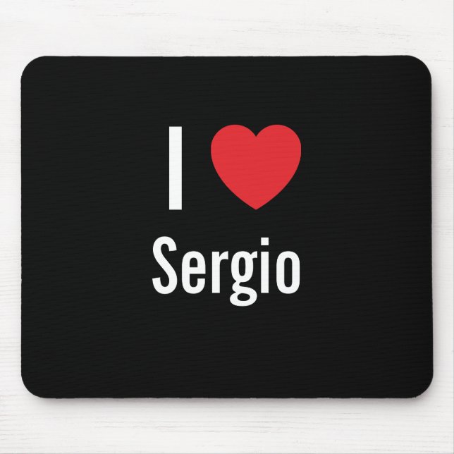 I love Sergio Mouse Mat (Front)