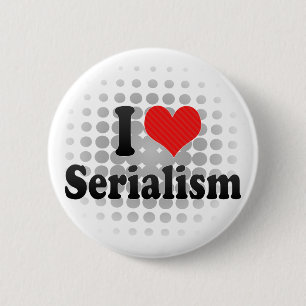 I Love Serialism 6 Cm Round Badge