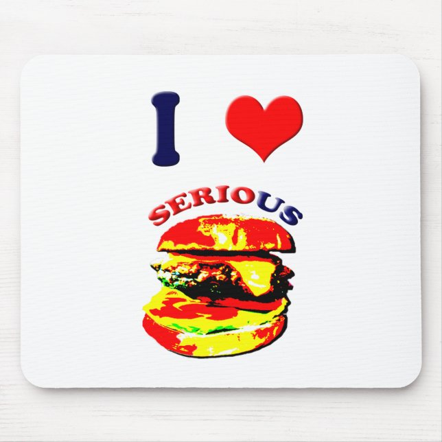 I Love Serious Burgers Mouse Mat (Front)