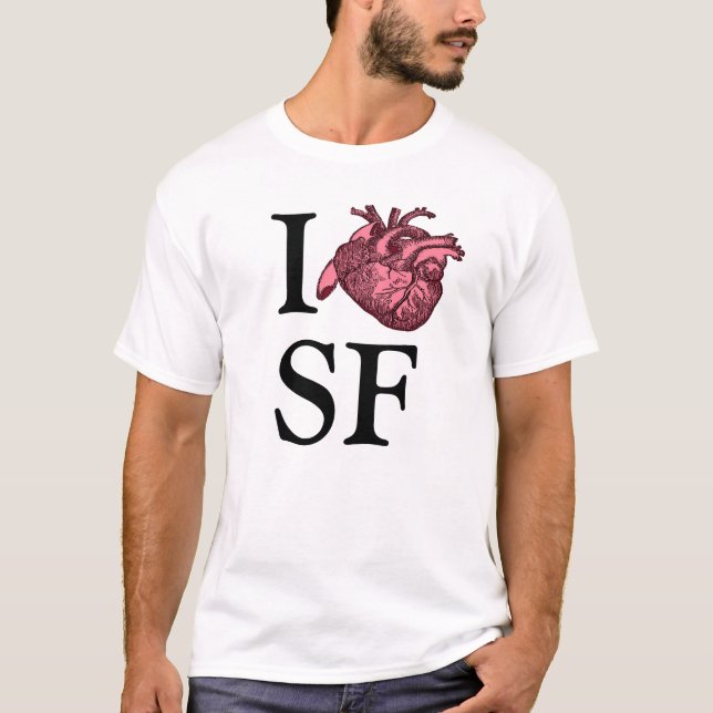 I Love SF shirt with anatomically correct heart (Front)