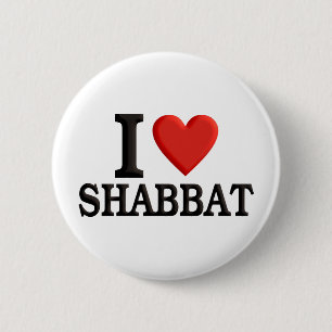 I love Shabbat 6 Cm Round Badge