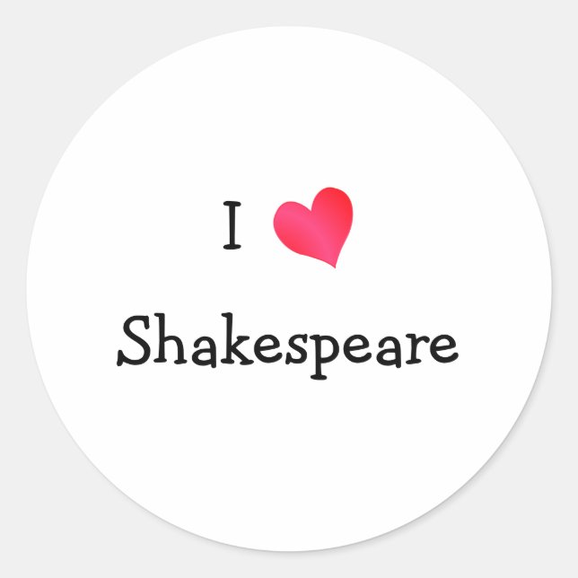 I Love Shakespeare Classic Round Sticker (Front)