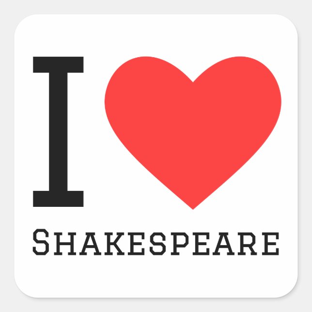 I love shakespeare  square sticker (Front)