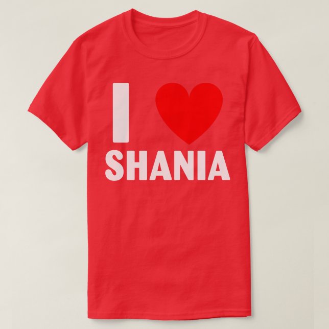 I Love Shania Heart First Name Shania T-Shirt (Design Front)