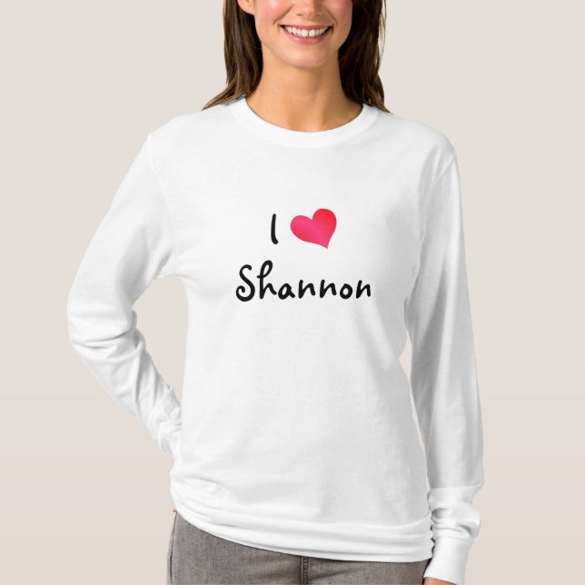 I Love Shannon T-Shirt (Front)