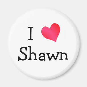 I Love Shawn Magnet